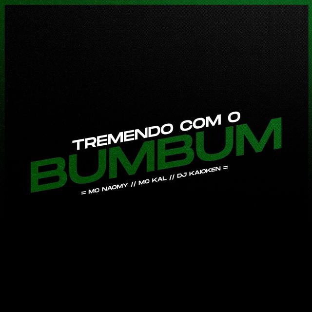 Album cover art for Tremendo Com o Bumbum