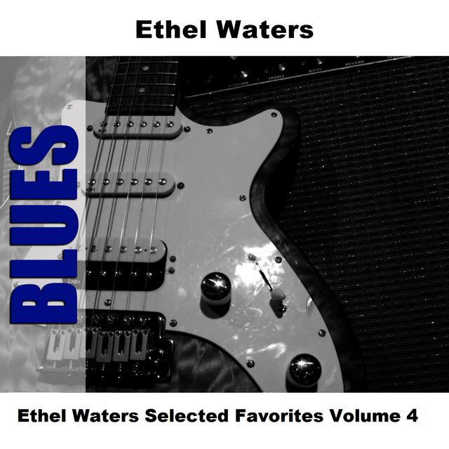 Album cover art for Ethel Waters Selected Favorites, Vol. 4