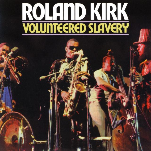 Album cover art for Roland Kirk Volunteered Slavery