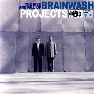 Album cover art for The Rise And Fall of Brainwash Projects