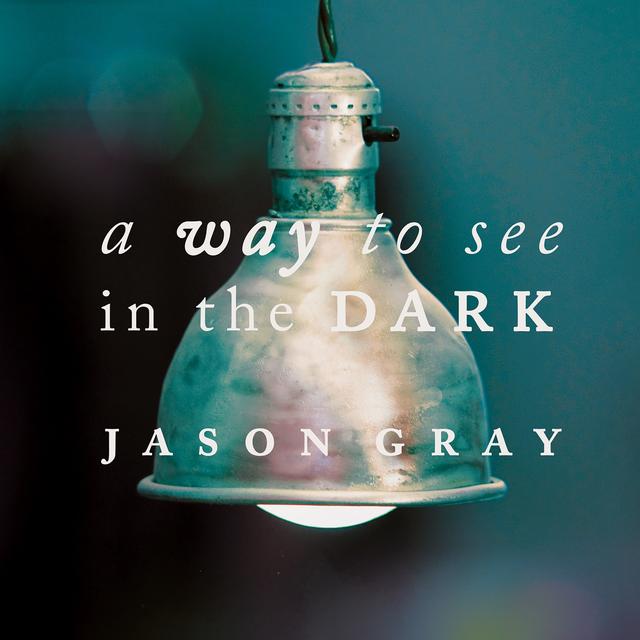 Album cover art for A Way To See in the Dark