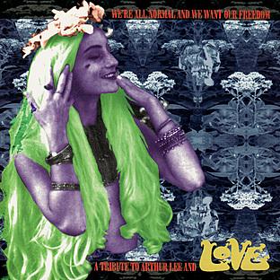 Album cover art for We're All Normal And We Want Our Freedom: A Tribute To Arthur Lee And Love