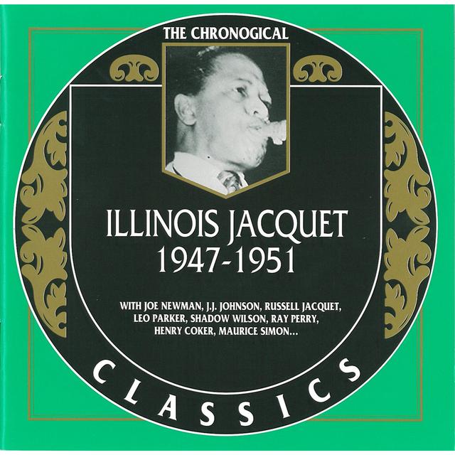 Album cover art for Illinois Jacquet: 1947-1951