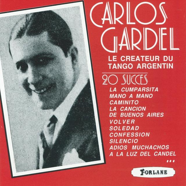 Album cover art for Carlos Gardel, Le Créateur Du Tango Argentin