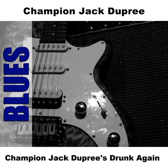 Album cover art for Champion Jack Dupree's Drunk Again