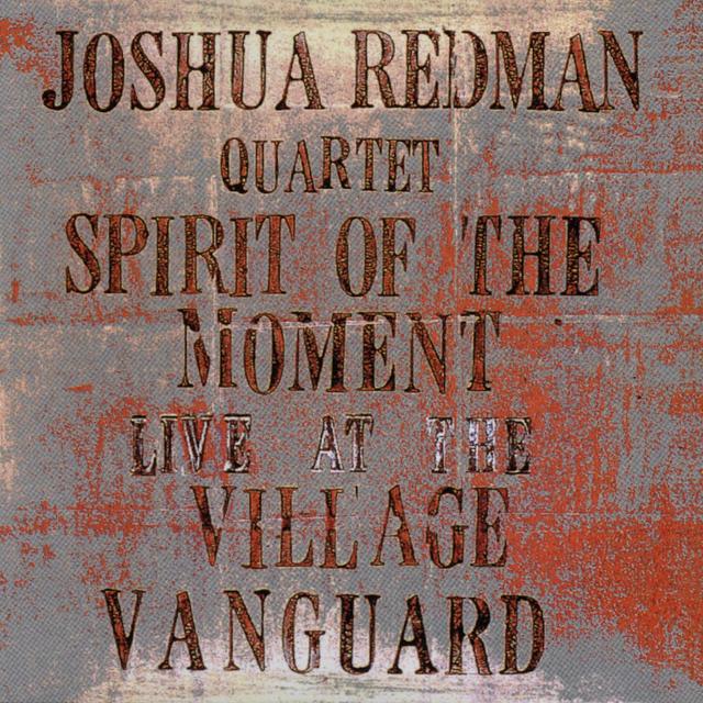 Album cover art for Spirit Of The Moment : Live At The Village Vanguard