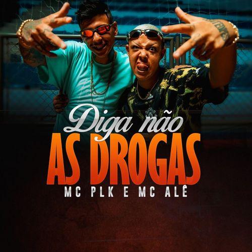 Album cover art for Diga Não As Drogas (feat. Mc PLK)