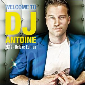 Album cover art for Welcome To DJ Antoine 2K12