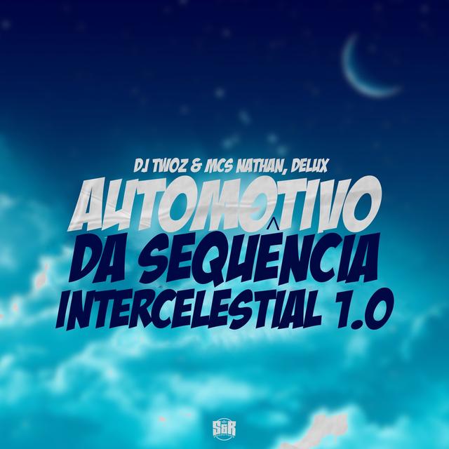 Album cover art for Automotivo da Sequência Intercelestial 1.0