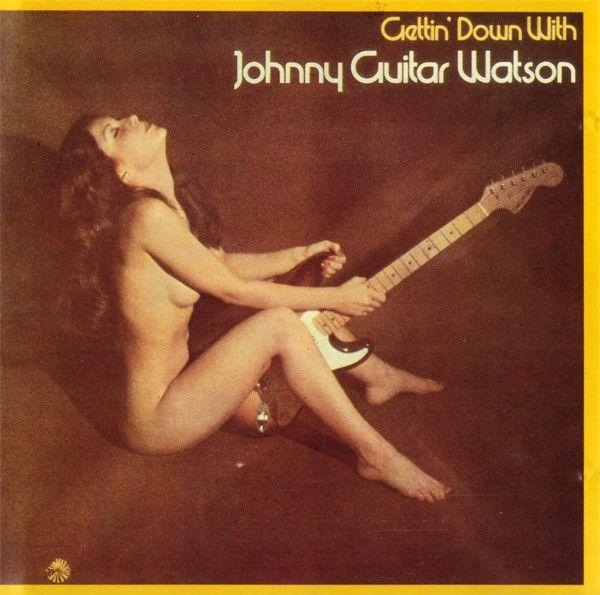 Album cover art for Gettin' Down With Johnny "Guitar" Watson