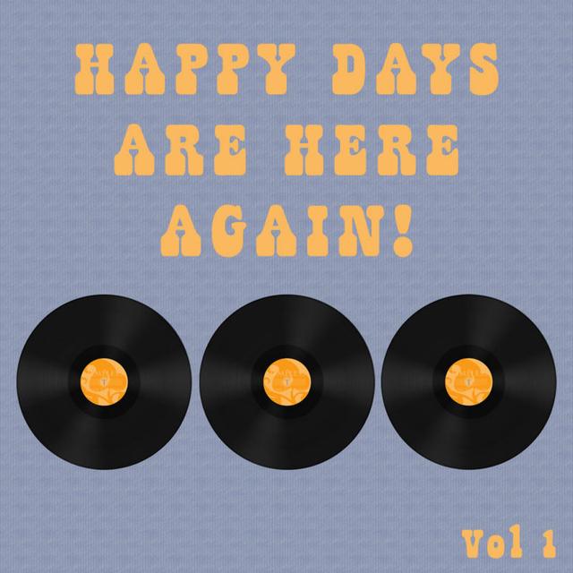 Album cover art for Happy Days Are Here Again Vol 1