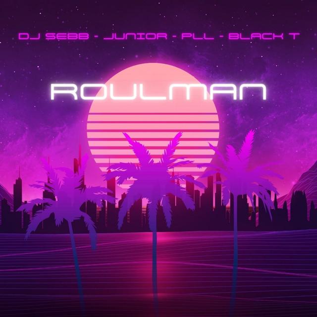 Album cover art for Roulman (feat. Junior, Black-T & PLL) - Single