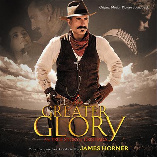 Album cover art for For Greater Glory - The True Story of Cristiada [B.O.F.]