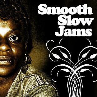 Album cover art for Smooth Slow Jams