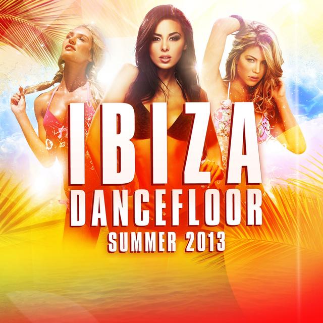 Album cover art for Ibiza Dancefloor Summer 2013