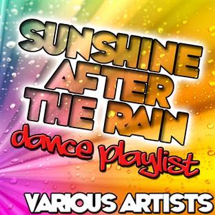 Album cover art for Sunshine After The Rain: Dance Playlist