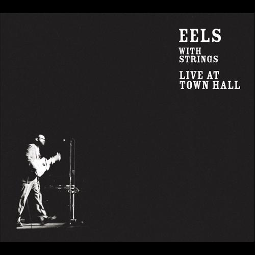 Album cover art for Eels With Strings: Live at Town Hall