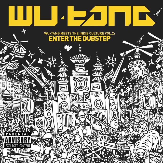 Album cover art for Wu-Tang Meets The Indie Culture Vol.2 : Enter The Dubstep