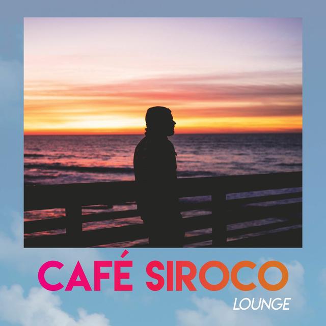 Album cover art for Café Siroco // Lounge