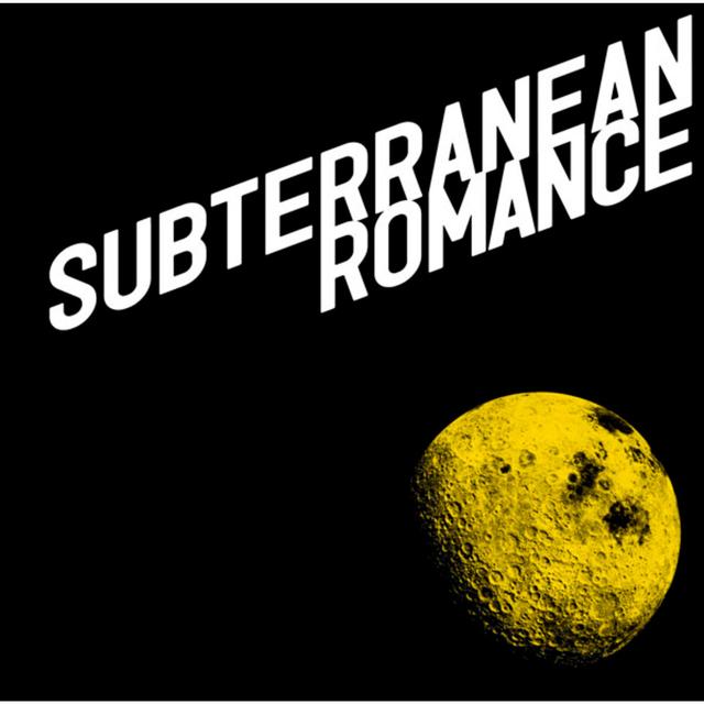 Album cover art for SUBTERRANEAN ROMANCE