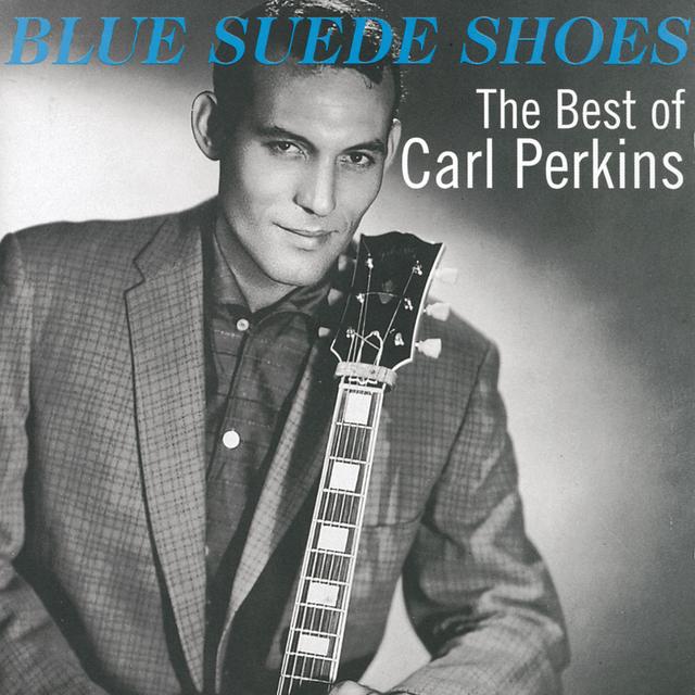 Album cover art for Blue Suede Shoes: The Best of Carl Perkins