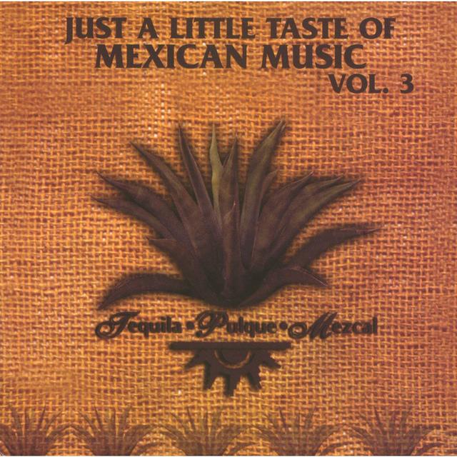 Album cover art for Just a little taste of Mexican Music Vol. 3