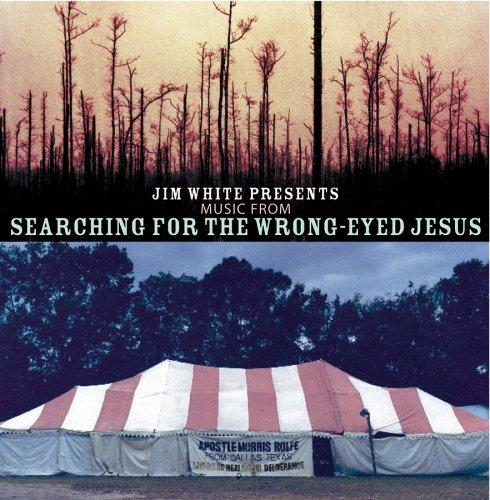 Album cover art for Music from Searching for the Wrong-Eyed Jesus