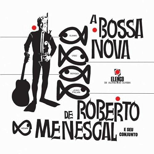 Album cover art for A Bossa Nova De Roberto Menescal E Seu Conjunto