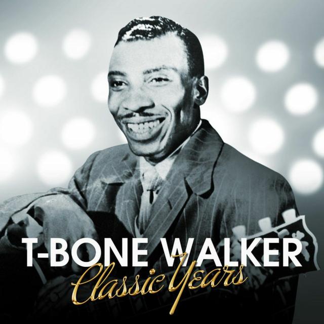 Album cover art for Classic Years - T-Bone Walker