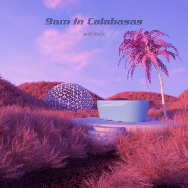 Album cover art for 9am in Calabasas (Slowed + Reverb)