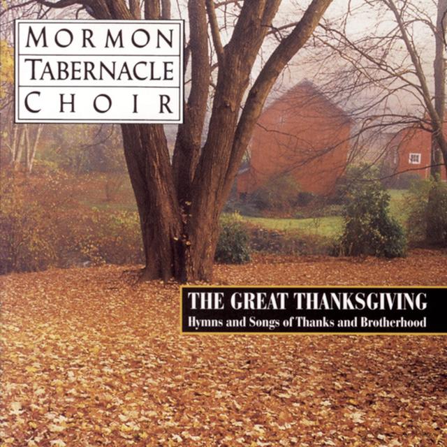 Album cover art for The Great Thanksgiving - Hymns and Songs of Thanks and Brotherhood