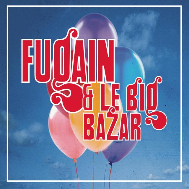 Album cover art for Michel Fugain, Les Années Big Bazar