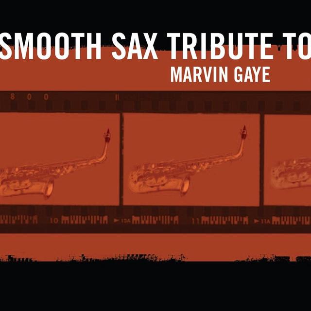 Album cover art for Smooth Sax Tribute To Marvin Gaye