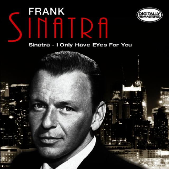 Album cover art for Sinatra - I Only Have Eyes For You