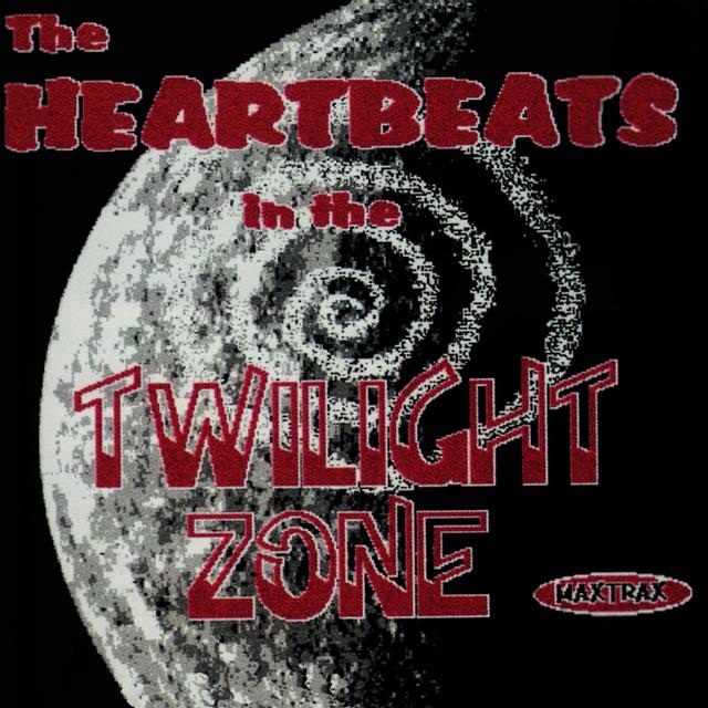 Album cover art for The Heartbeats In The Twilight Zone