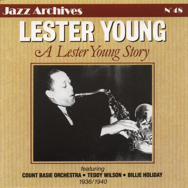 Album cover art for A Lester Young Story (1936-1940)