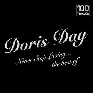 Album cover art for Never Stop Loving...The Best of Doris Day