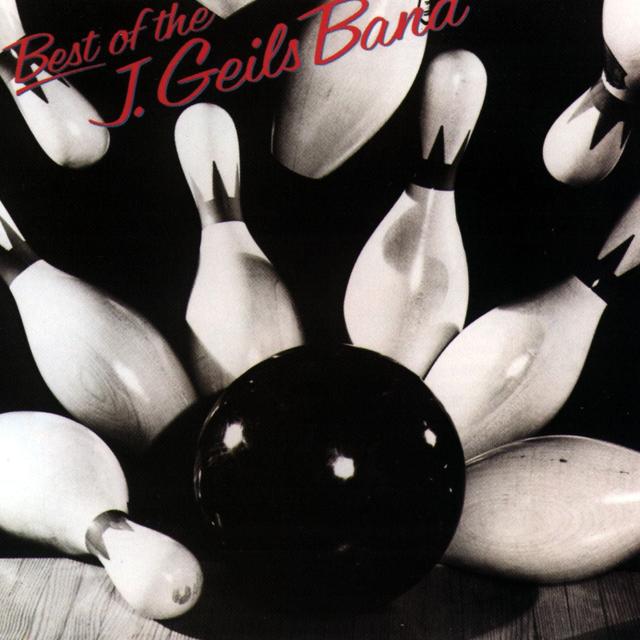 Album cover art for Best Of The J. Geils Band