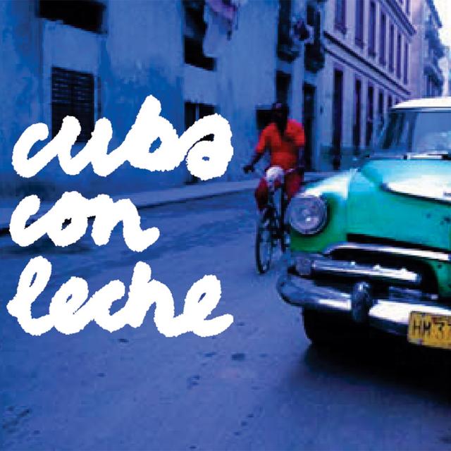 Album cover art for Cuba Con Leche