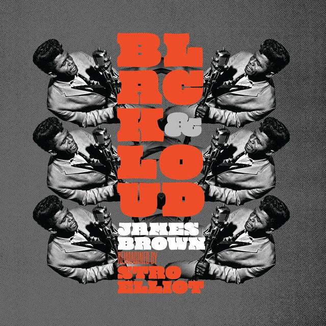 Album cover art for Black & Loud: James Brown Reimagined by Stro Elliot