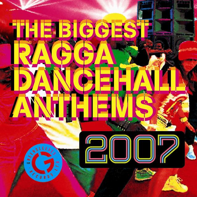 Album cover art for The Biggest Ragga Dancehall Anthems 2007