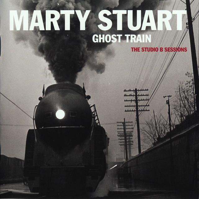 Album cover art for Ghost Train: The Studio B Sessions