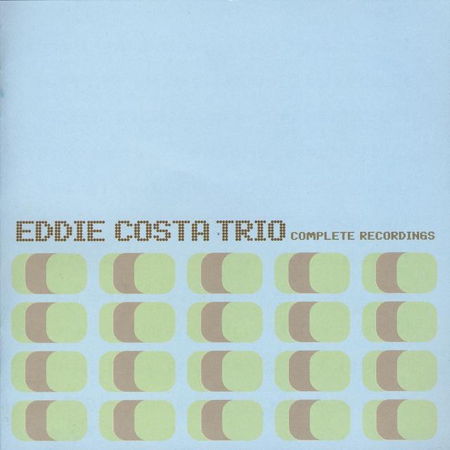 Album cover art for Eddie Costa Trio Complete Recordings