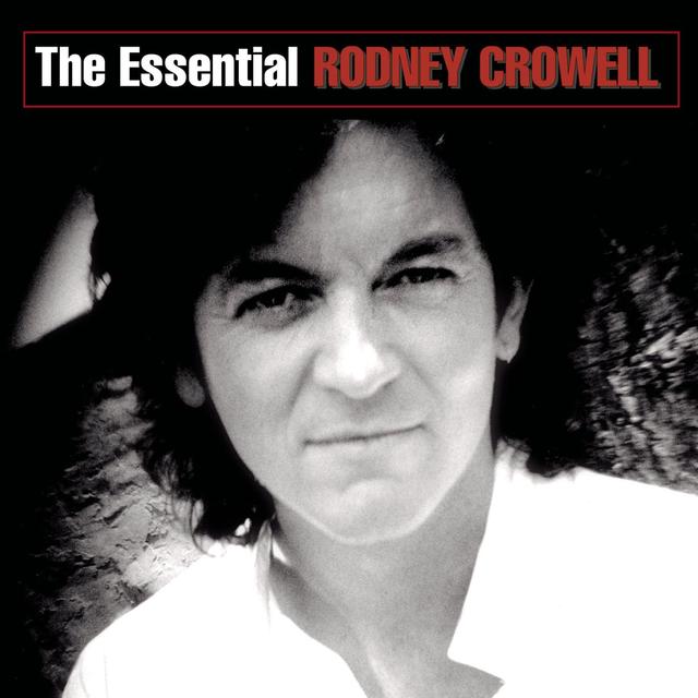 Album cover art for The Essential Rodney Crowell