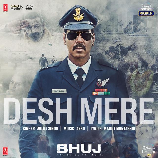 Album cover art for Desh Mere (From "Bhuj The Pride Of India")