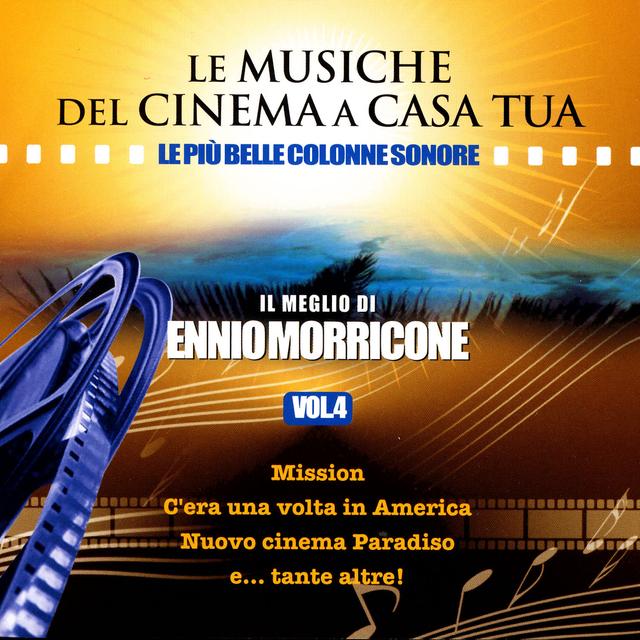 Album cover art for Le Musiche Del Cinema A Casa Tua, Vol. 4: Il Meglio Di Ennio Morricone