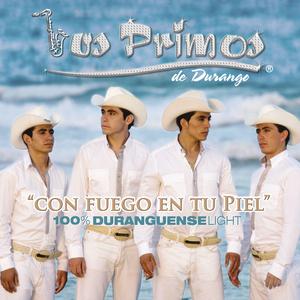 Album cover art for Con Fuego En Tu Piel...100% Duranguense Light