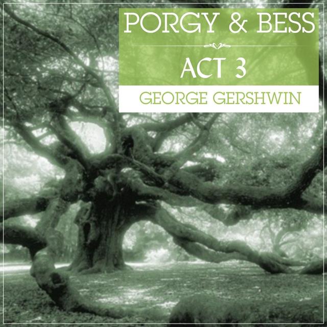 Album cover art for Porgy And Bess Act 3