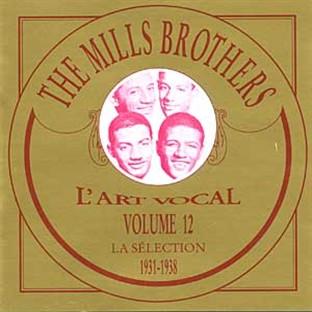 Album cover art for L'art Vocal Vol.12 : The Mills Brothers : 1931-1938