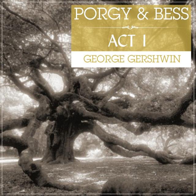 Album cover art for Porgy And Bess Act 1